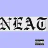 TayFinesse - Neat (feat. Q) - Single