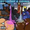 C.I - Pour Me a Drink (feat. Easy & BiiG Ls) - Single